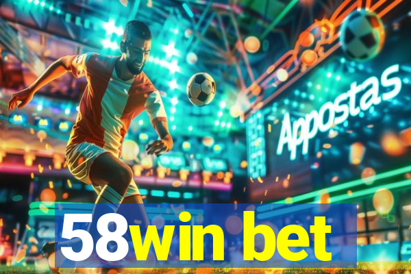 58win bet